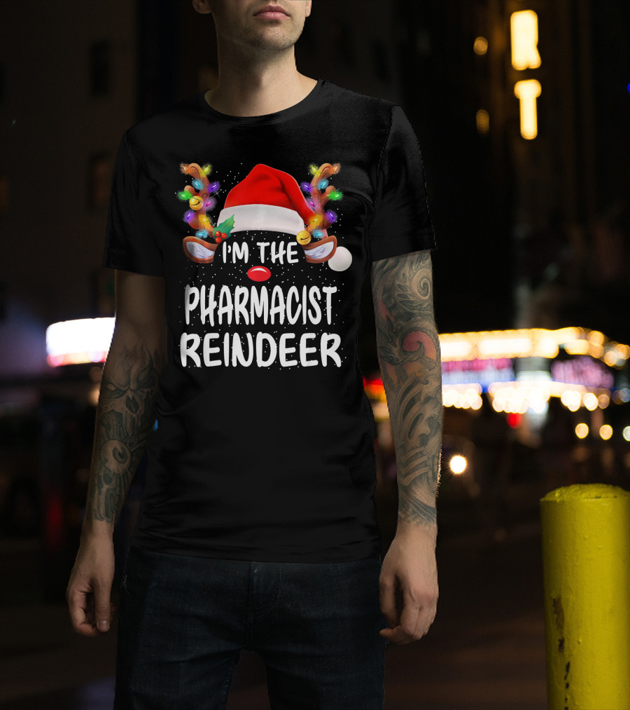 I'm The Pharmacist Reindeer Christmas Santa Hat Light-Up Antlers T-Shirt