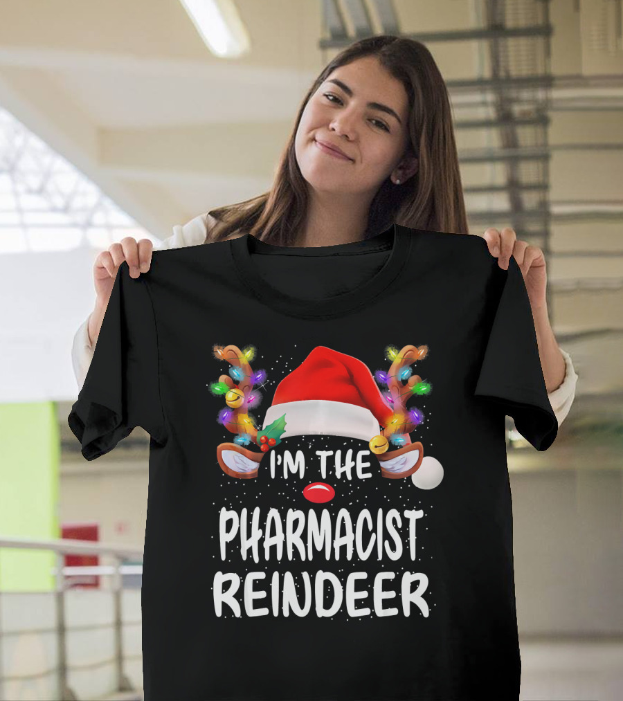 I'm The Pharmacist Reindeer Christmas Santa Hat Light-Up Antlers T-Shirt