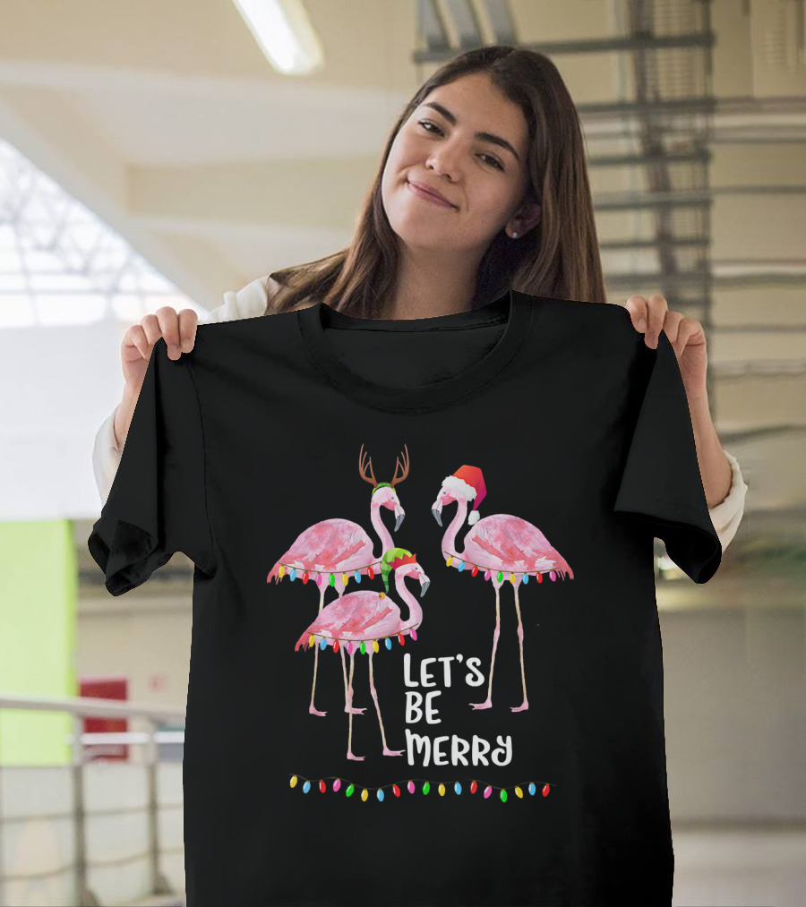Let's Be Merry Flamingo Family Christmas T-Shirt