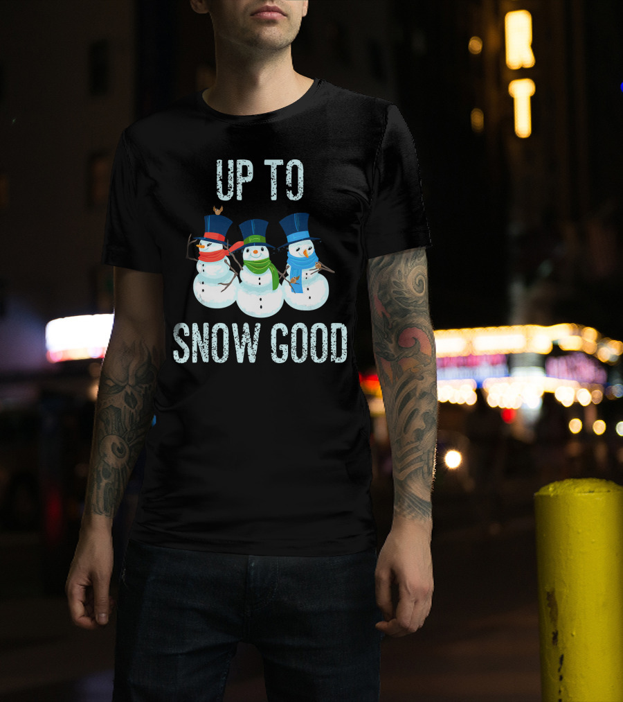 Up To Snow Good Snowmen Trio With Hats And Scarves T-Shirt