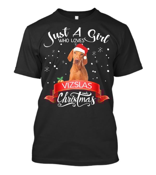 Just A Girl Who Loves Vizslas And Christmas T-Shirt