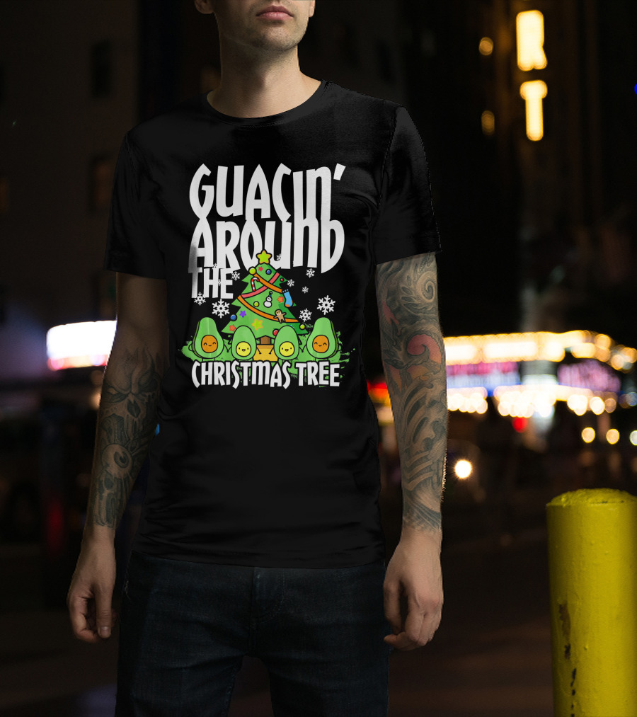 Guacin Around The Christmas Tree With Adorable Avocado Friends T-Shirt
