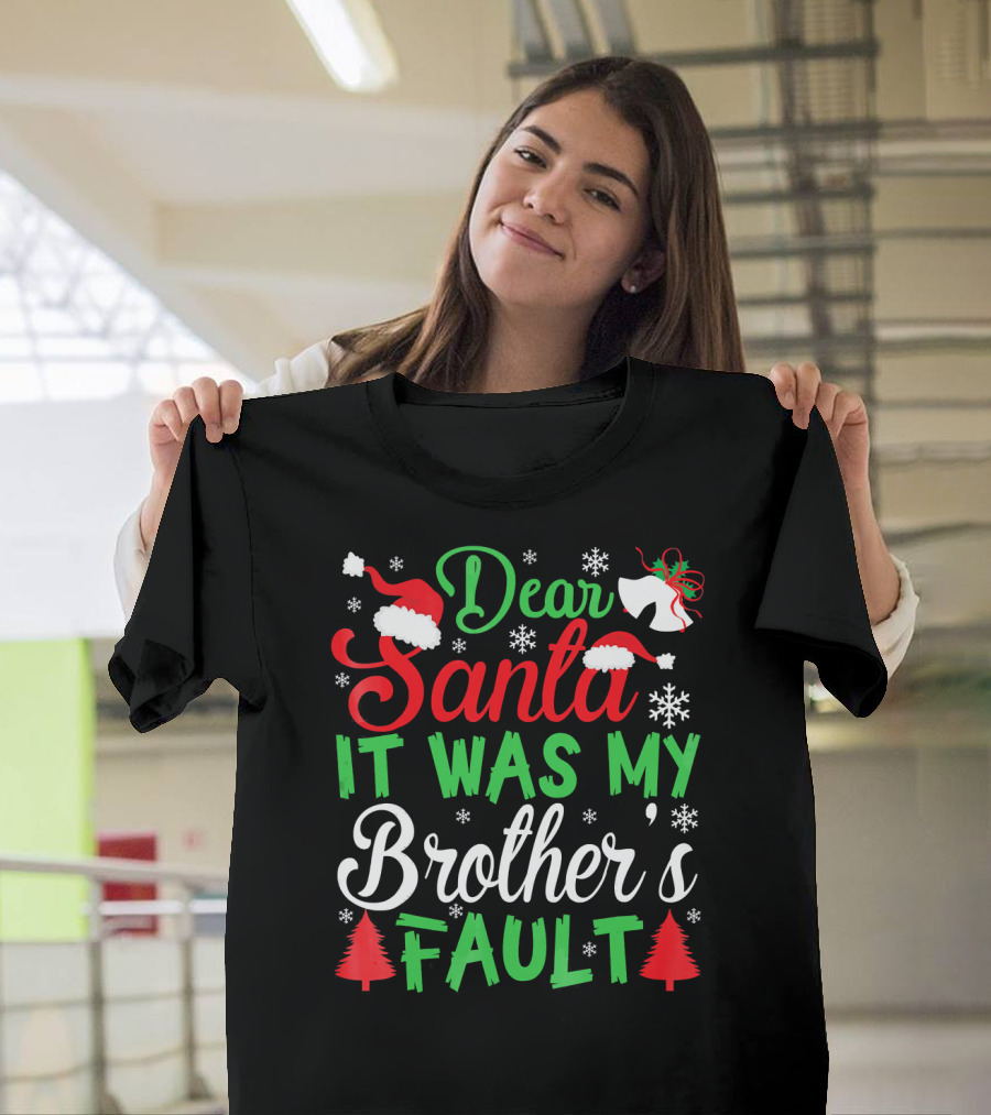 Dear Santa It Was My Brother's Fault Christmas Holiday Humor Santa Hat Snowflakes and Christmas Trees T-Shirt