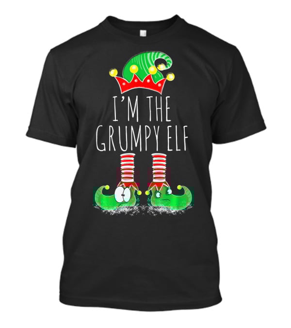 I'm The Grumpy Elf Christmas Elf Matching Family Me T-Shirt