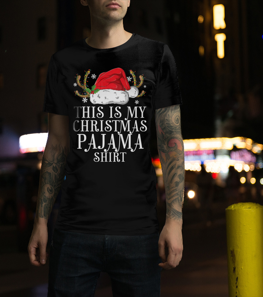 This Is My Christmas Pajama Shirt Santa Hat Holiday T-Shirt