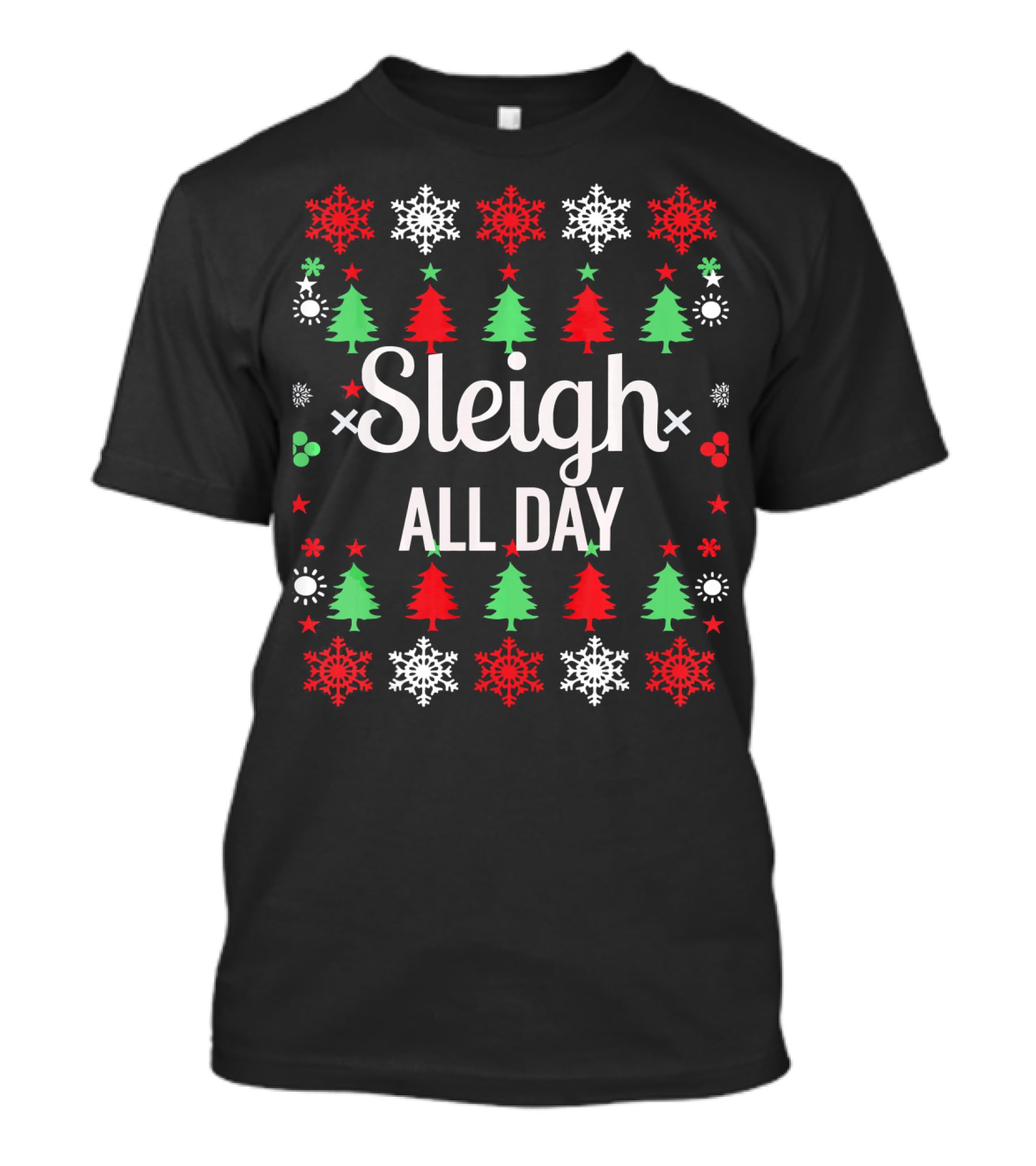 Sleigh All Day Holiday Snowflakes And Trees T-Shirt
