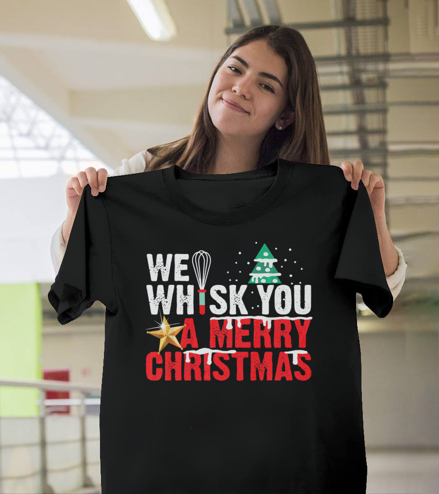 We Whisk You a Merry Christmas with Tree and Star T-Shirt