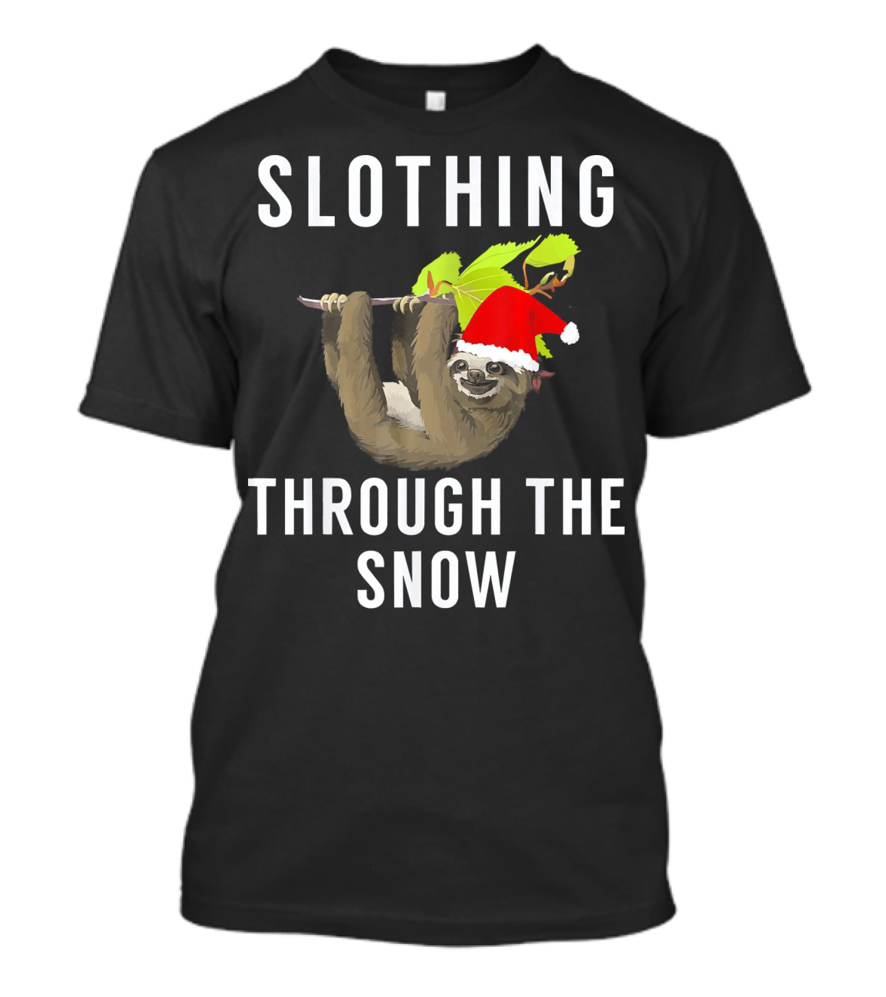 Sloth Wearing Santa Hat Hanging On Branch With Slothing Through The Snow T-Shirt