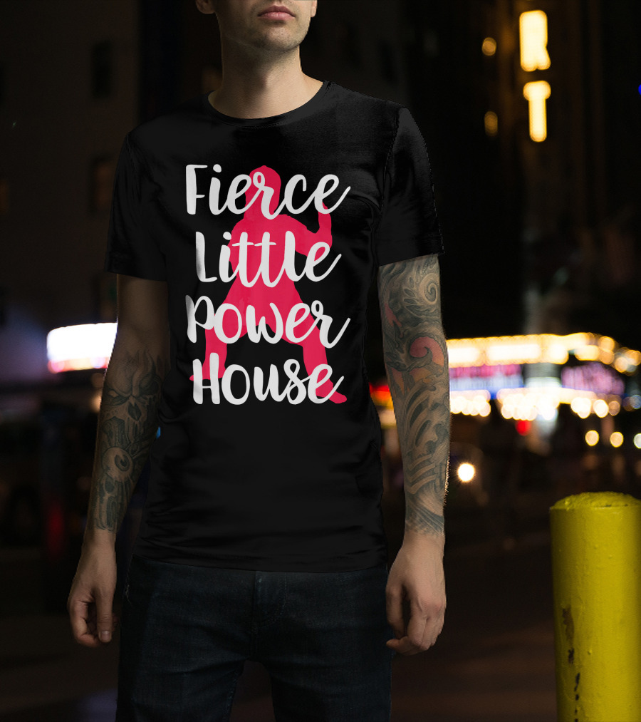 Fierce Little Power House Girl T-Shirt