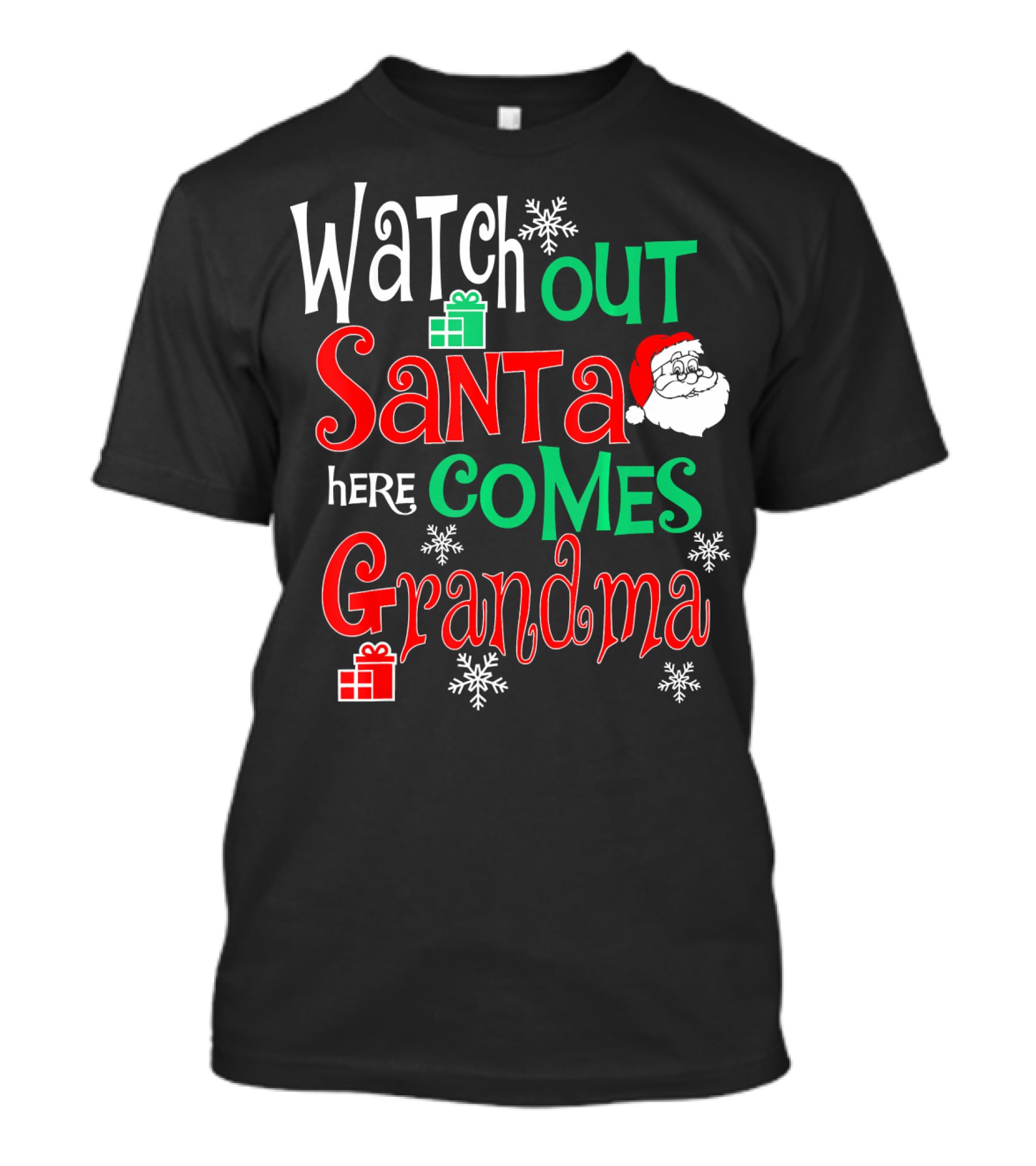 Watch Out Santa Here Comes Grandma T-Shirt