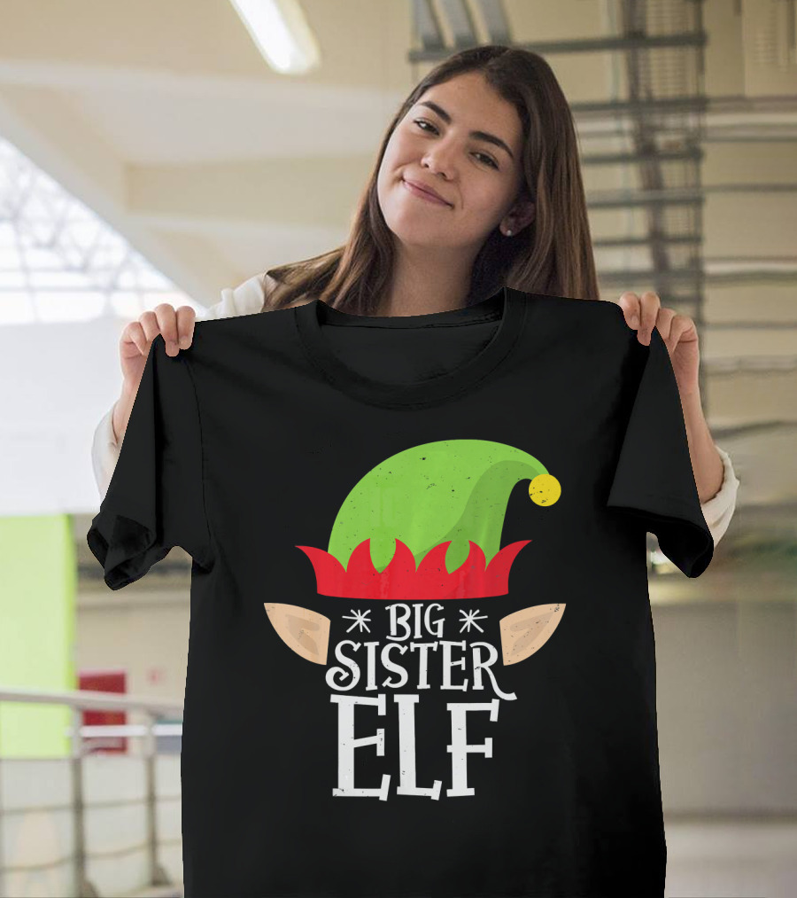 Big Sister Elf Green Hat And Red Trim With Ears T-Shirt