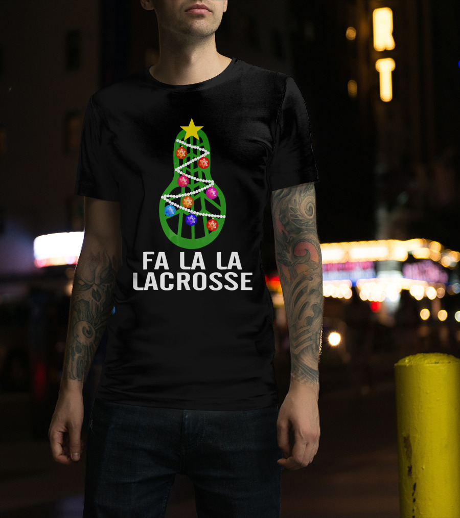 Fa La La Lacrosse Christmas Tree Holiday T-Shirt