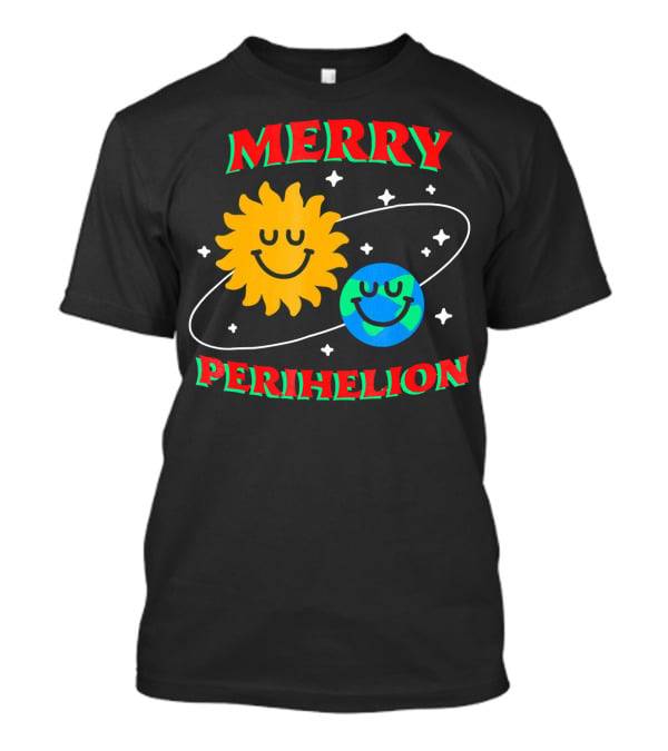 Merry Perihelion Sun Earth Smiling Orbit T-Shirt