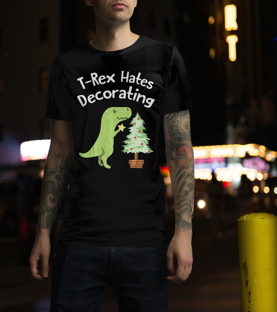 T Rex Hates Decorating Christmas Tree Funny Dinosaur T-Shirt
