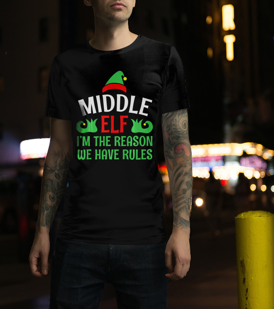 Middle Elf I'm The Reason We Have Rules Funny Christmas Pajama T-Shirt