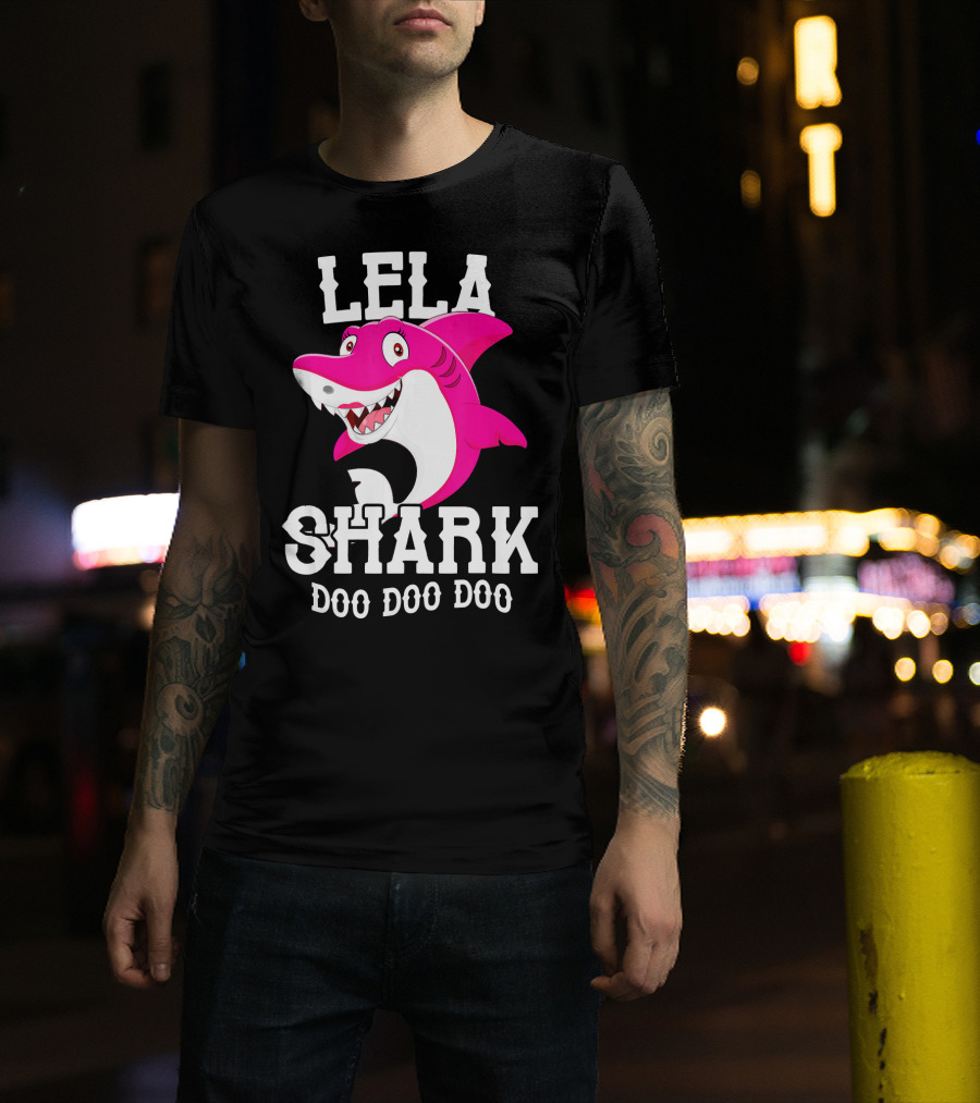 Lela Shark Doo Doo Doo For Mother Grandma Birthday T-Shirt