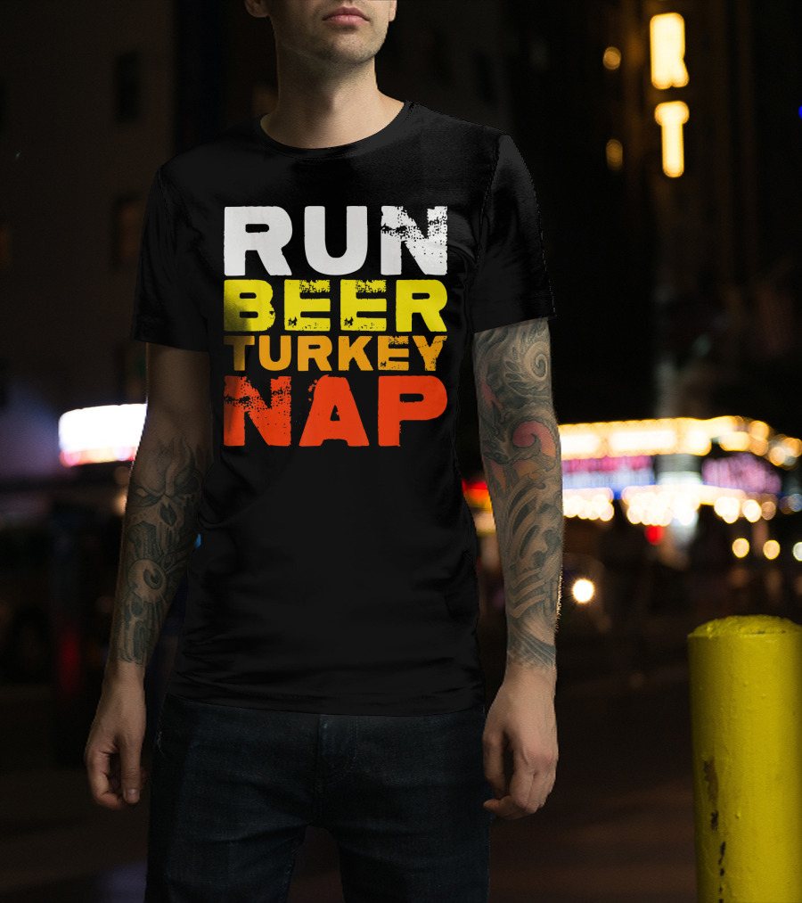Run Beer Turkey Nap Christmas Din Festive Humor T-Shirt