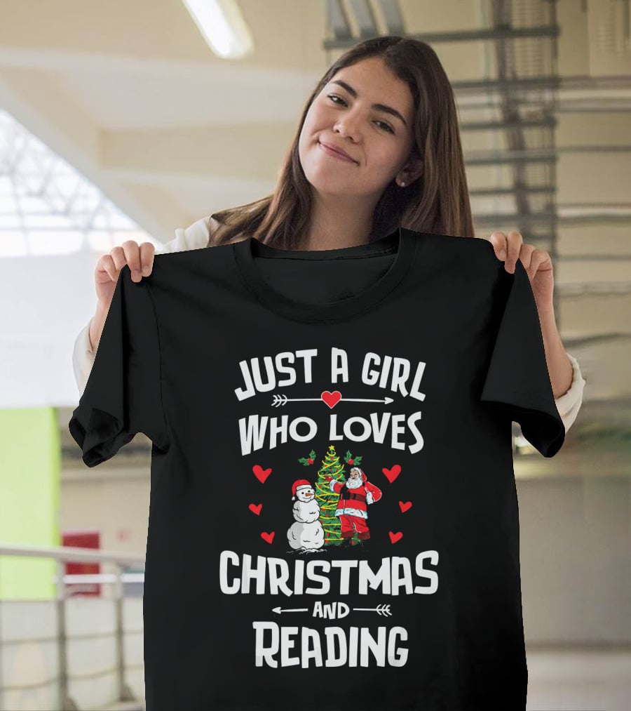 Just A Girl Who Loves Christmas Santa Snowman Tree Hearts Reading T-Shirt
