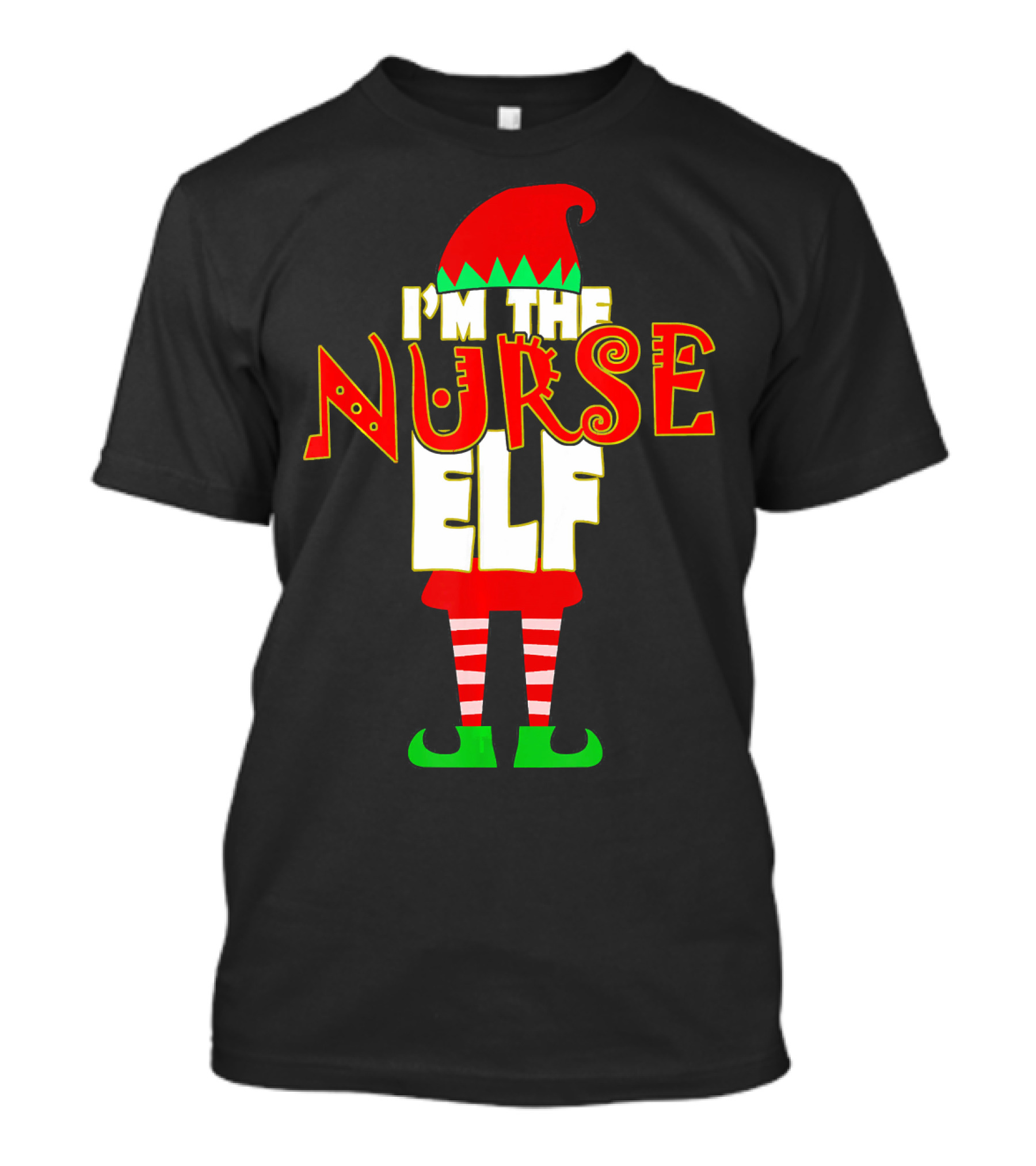 I'm The Nurse Elf Christmas Matching Elve T-Shirt
