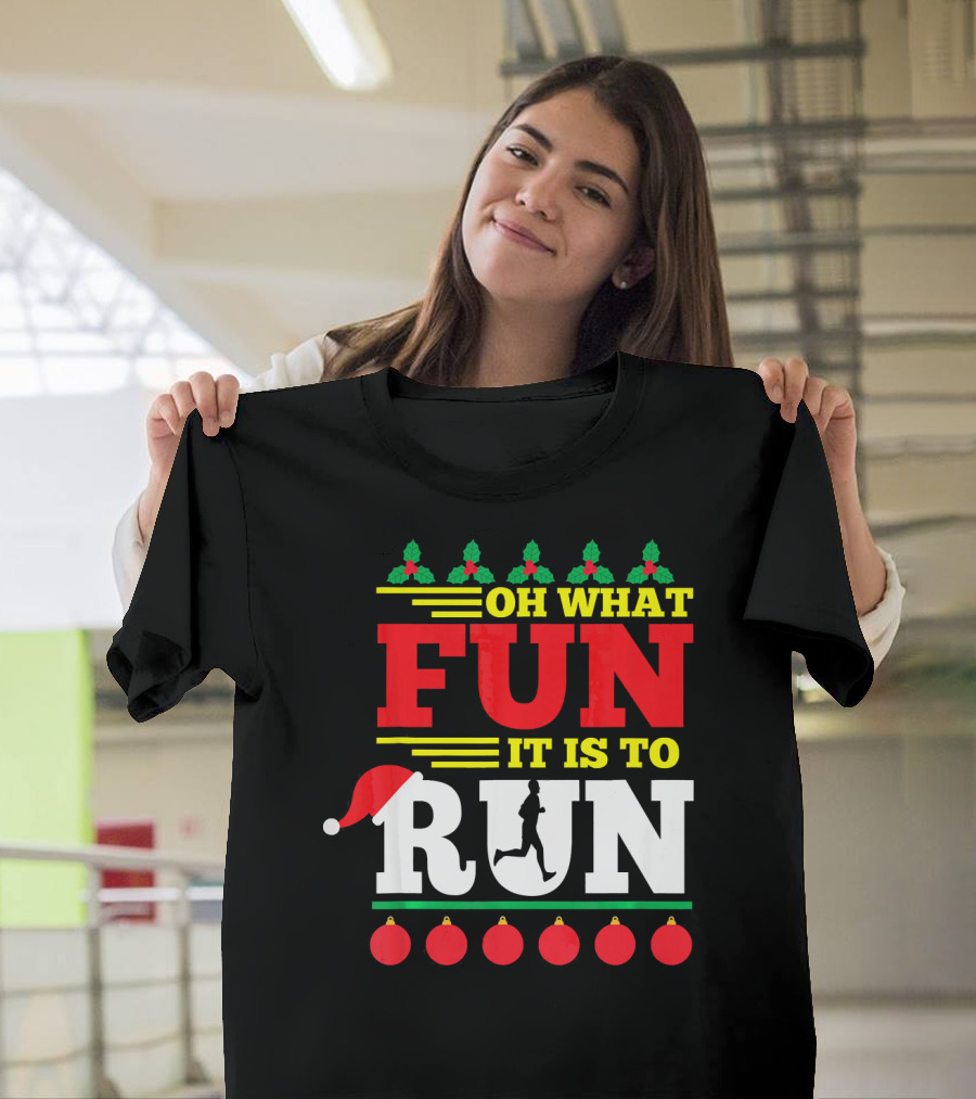 Oh What Fun It Is to Run Ugly Christmas T-Shirt
