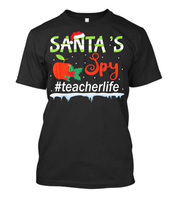 Santa's Spy Christmas Apple #TeacherLife T-Shirt
