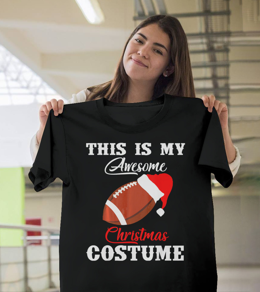 THIS IS MY AWESOME CHRISTMAS COSTUME FOOTBALL SANTA HAT T-Shirt