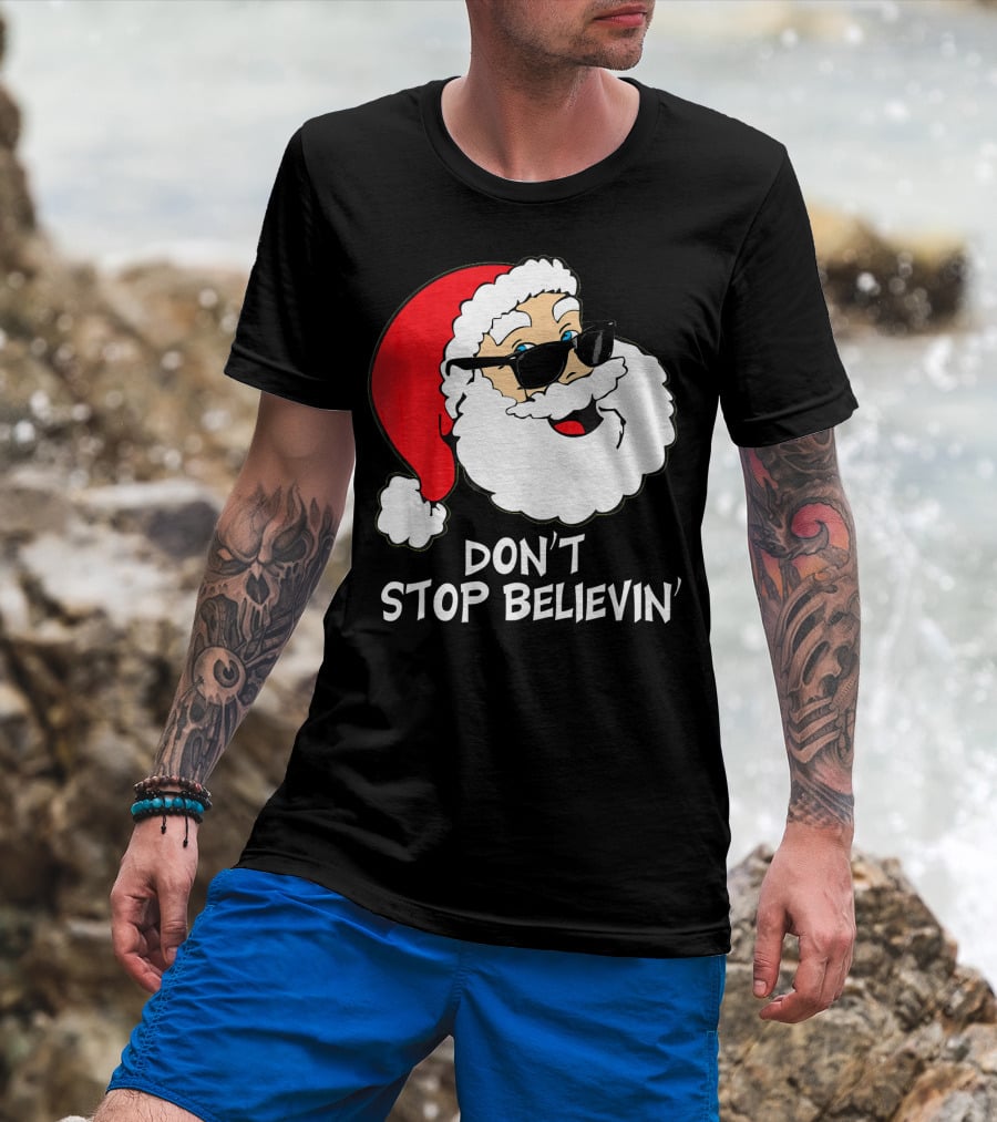 Don't Stop Believin' Santa With Sunglasses Christmas Co T-Shirt