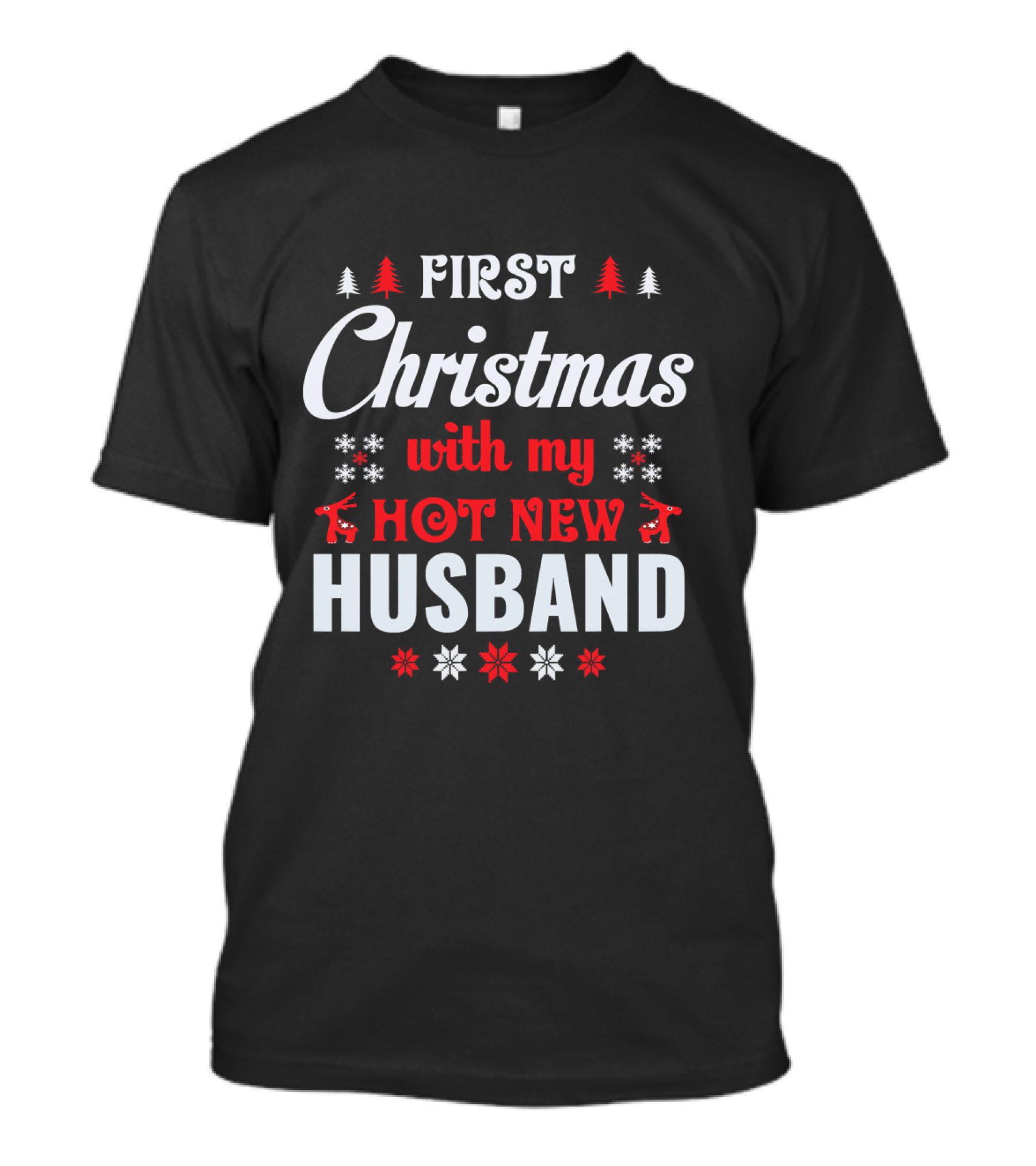 First Christmas With My Hot New Husband Reindeer Snowflakes T-Shirt