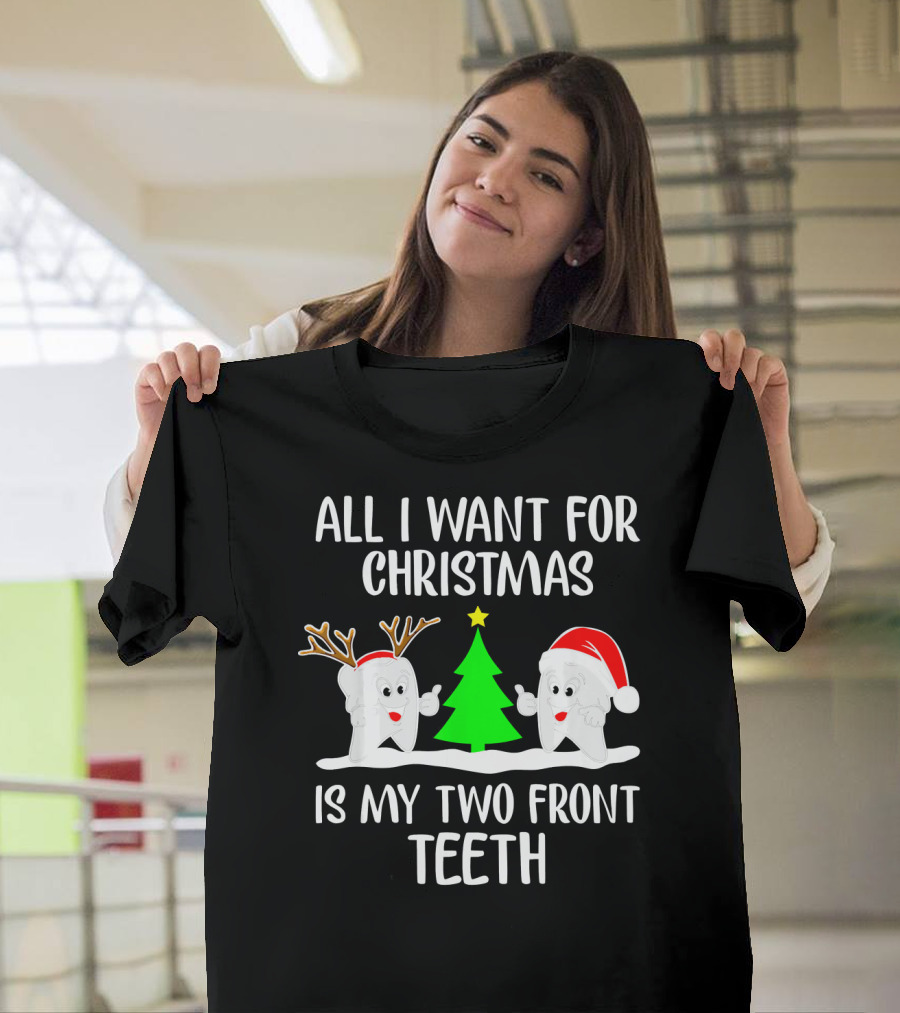 All I Want for Christmas Is My Two Front Teeth Reindeer Santa Christmas Tree T-Shirt