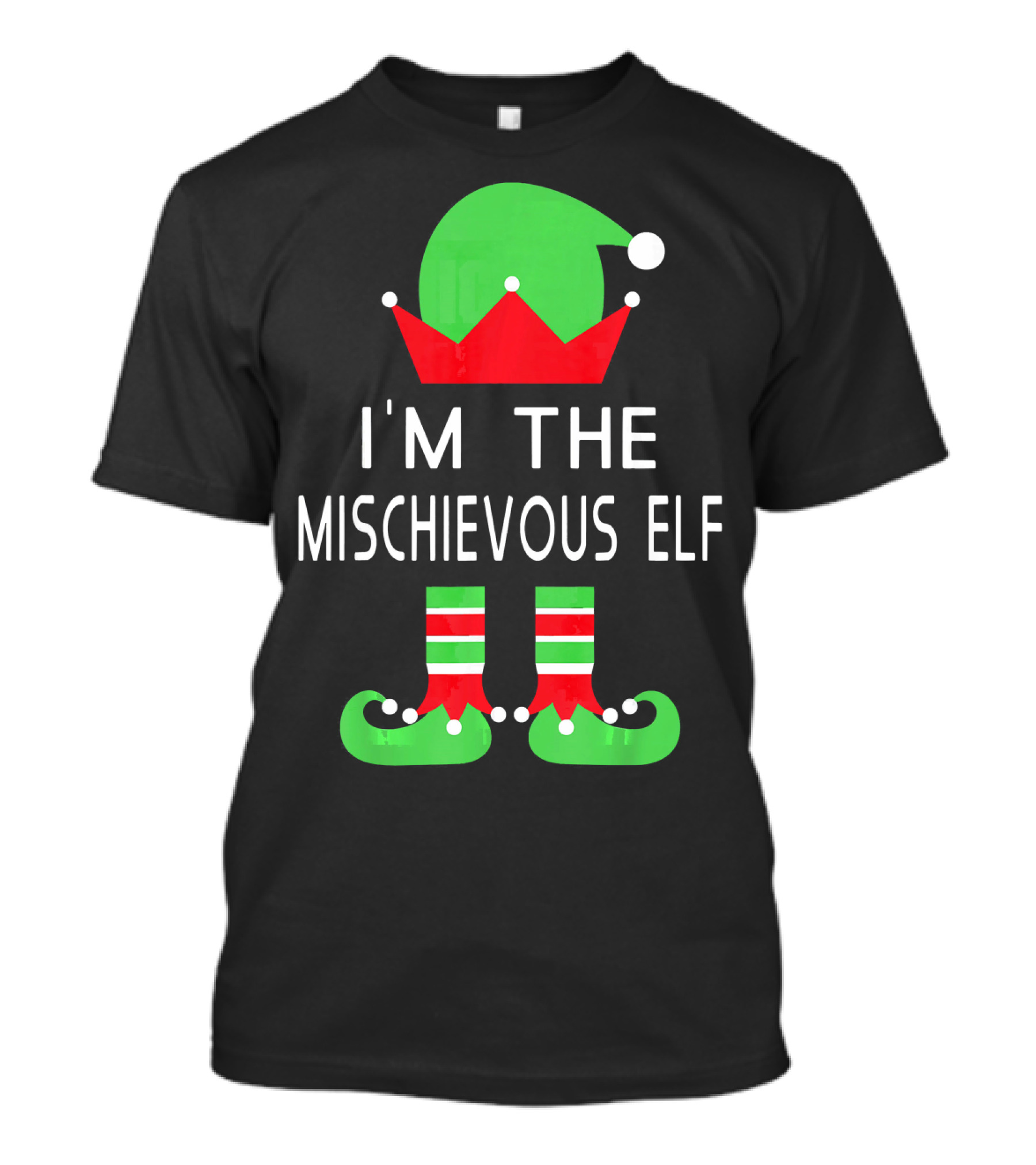I'm The Mischievous Elf Christmas Costume Outfit Holiday Decoration T-Shirt