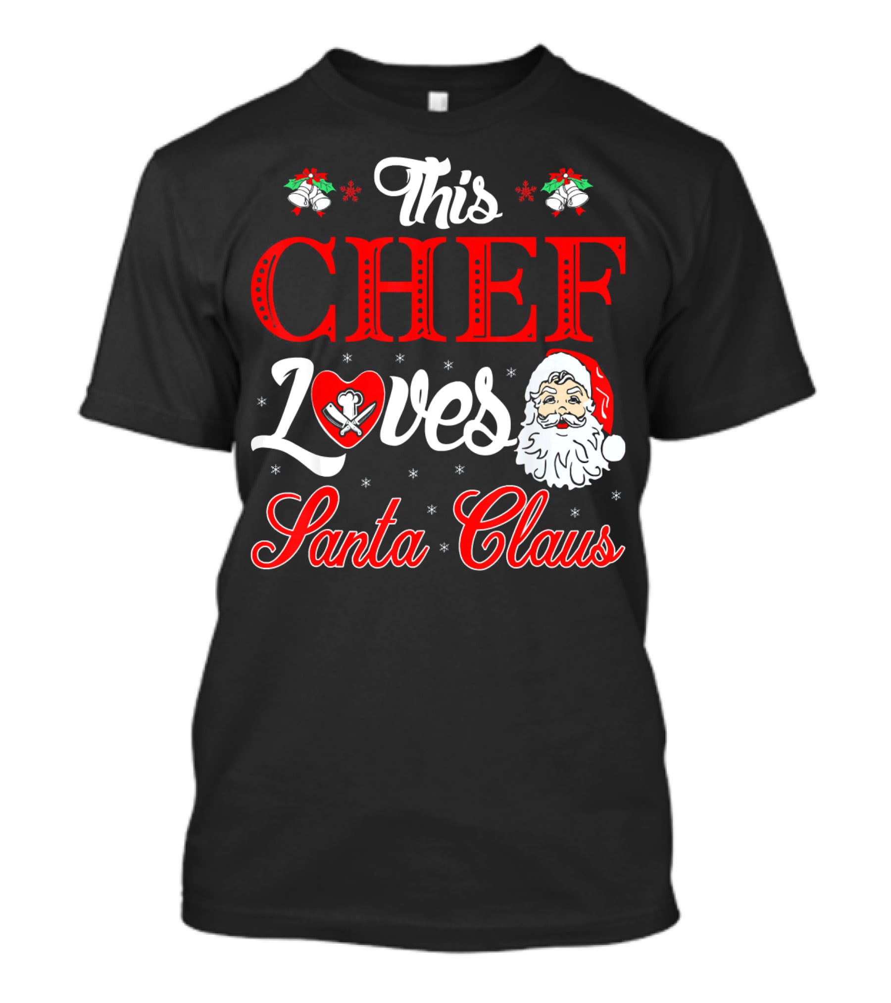 This Chef Loves Santa Claus T-Shirt