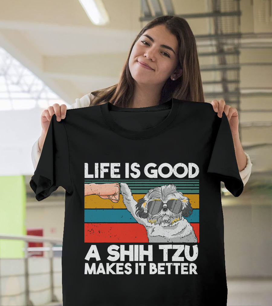 Life Is Good A Shih Tzu Makes It Better Fist Bump Sunglasses Retro Stripes T-Shirt