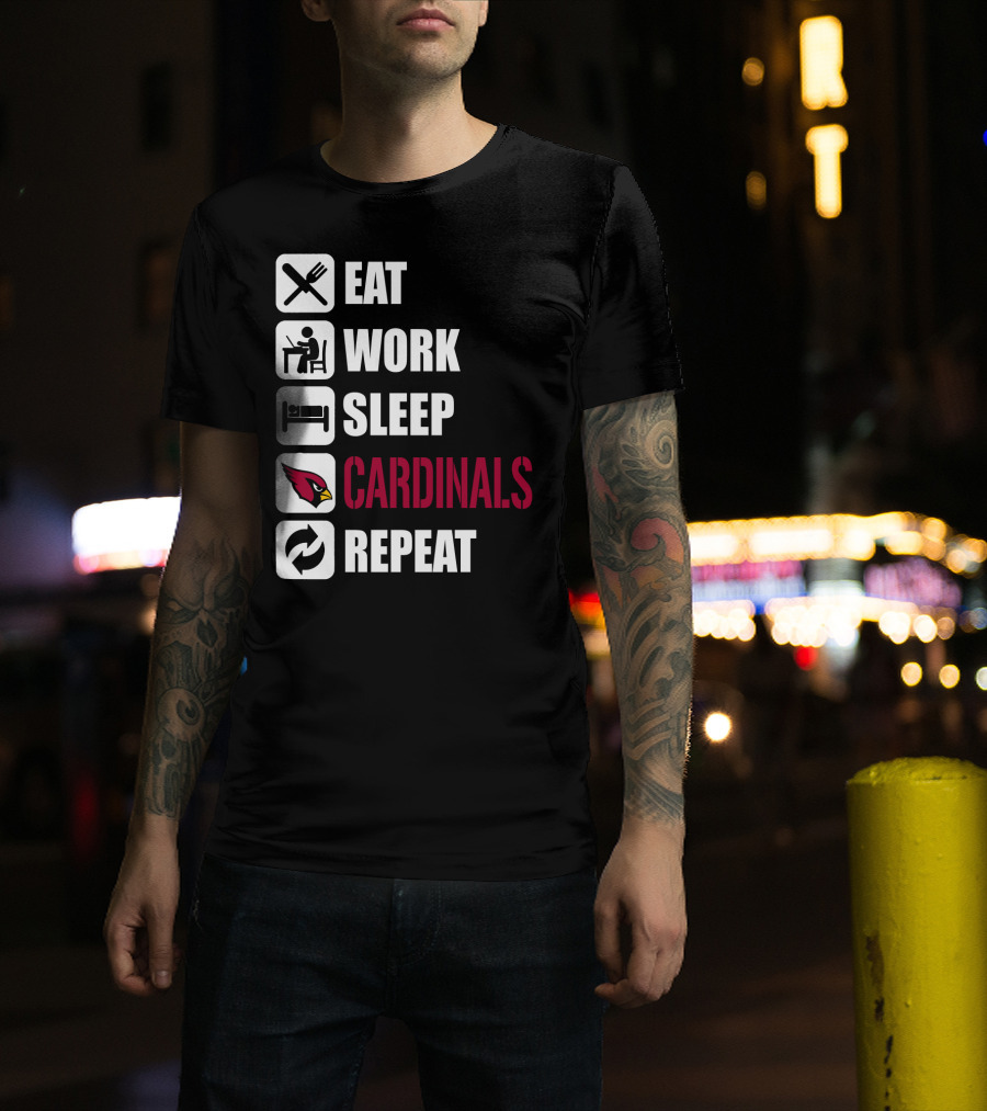 Eat Work Sleep Arizona Cardinals Repeat T-Shirt
