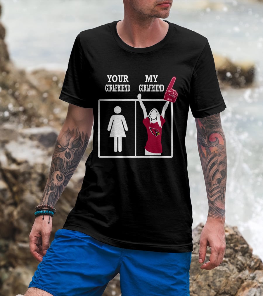 Your Girlfriend My Girlfriend Arizona Cardinals Foam Finger Fan T-Shirt