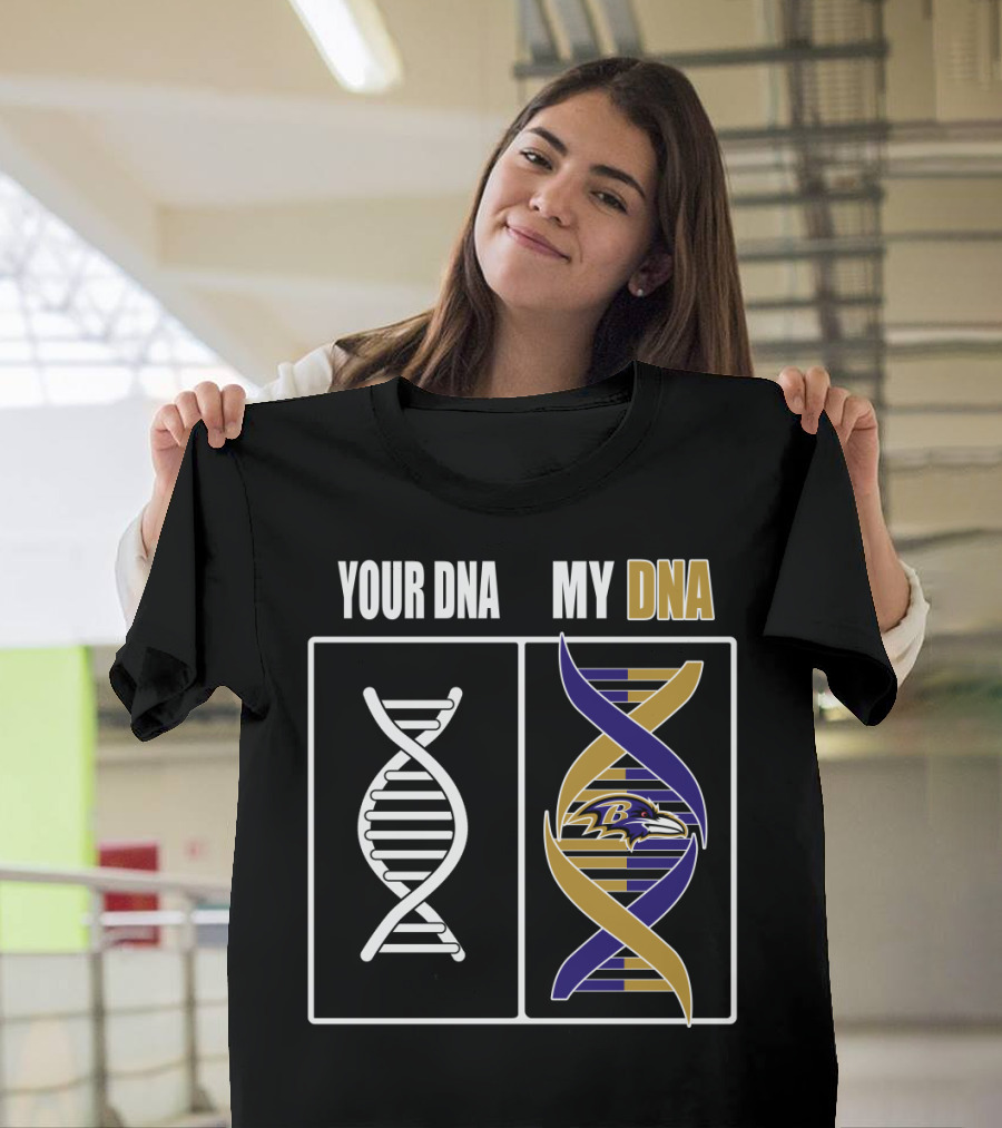 Your Dna My Dna Baltimore Ravens T-Shirt
