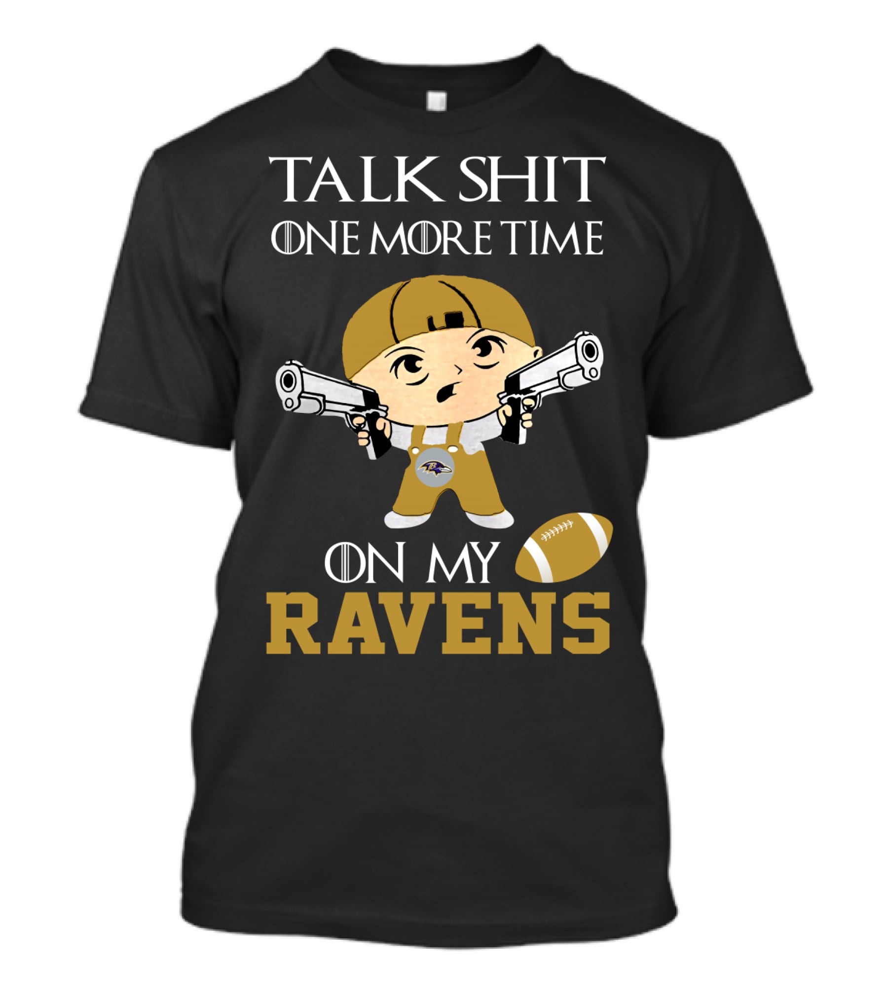 Talk Shit One More Time On My Ravens T-Shirt