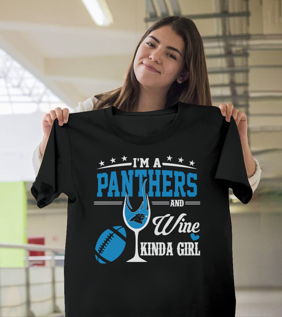 I'm A Panthers And Wine Kinda Girl T-Shirt