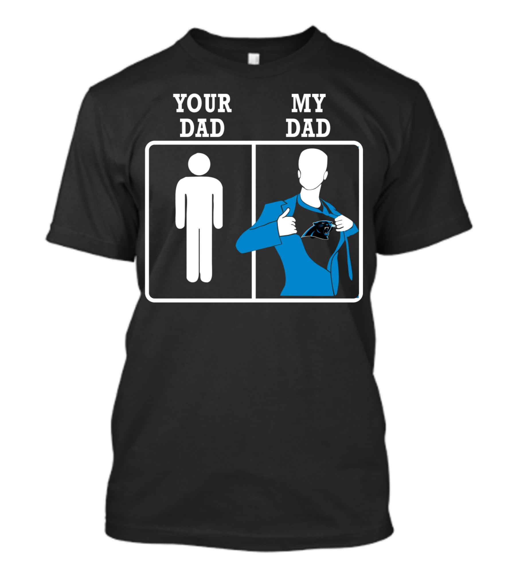 Your Dad My Dad Carolina Panthers T-Shirt