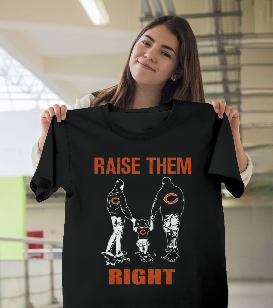 Raise Them Right Chicago Bears Family T-Shirt