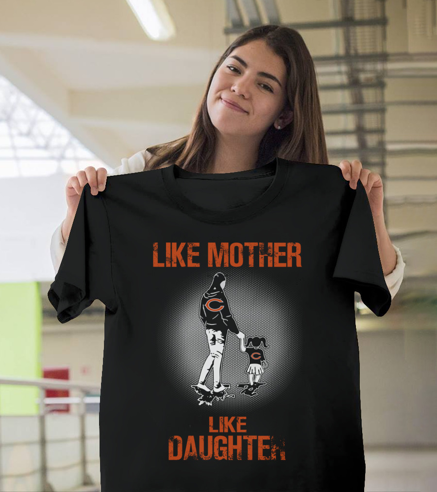 Like Mother Like Daughter Chicago Bears Fan T-Shirt