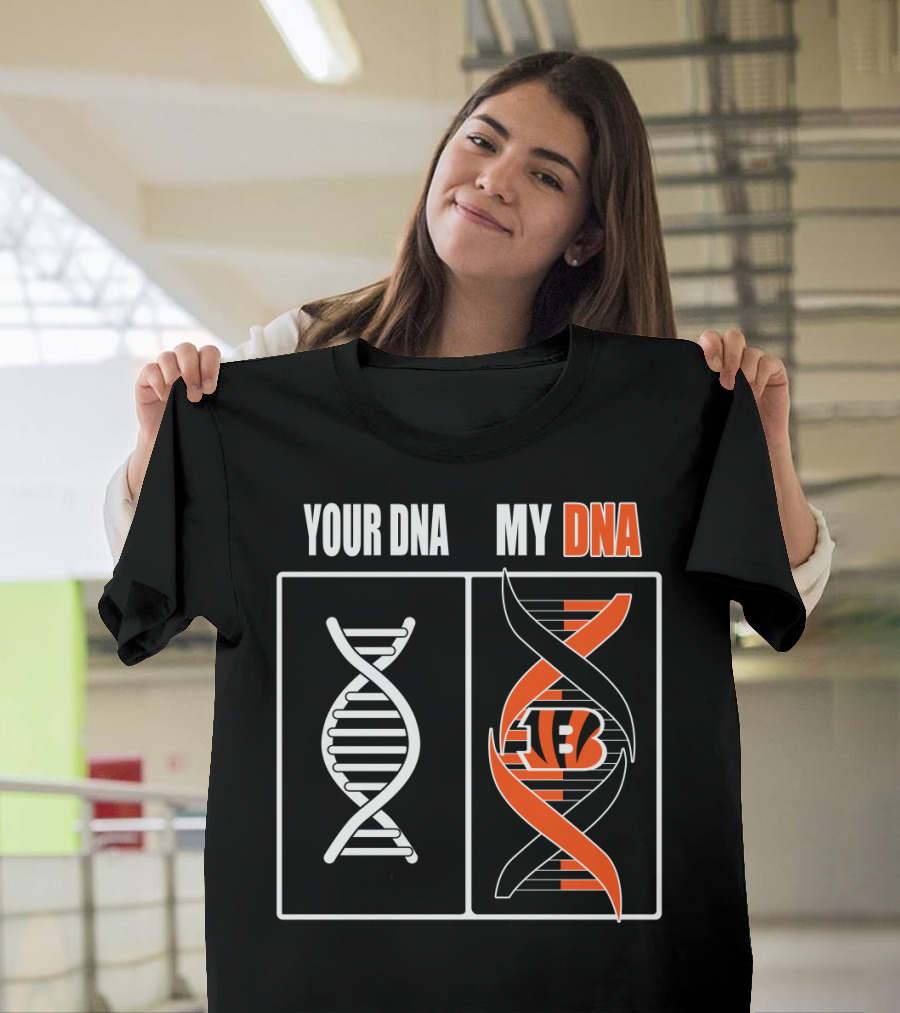 Cincinnati Bengals Your Dna My Dna T-Shirt