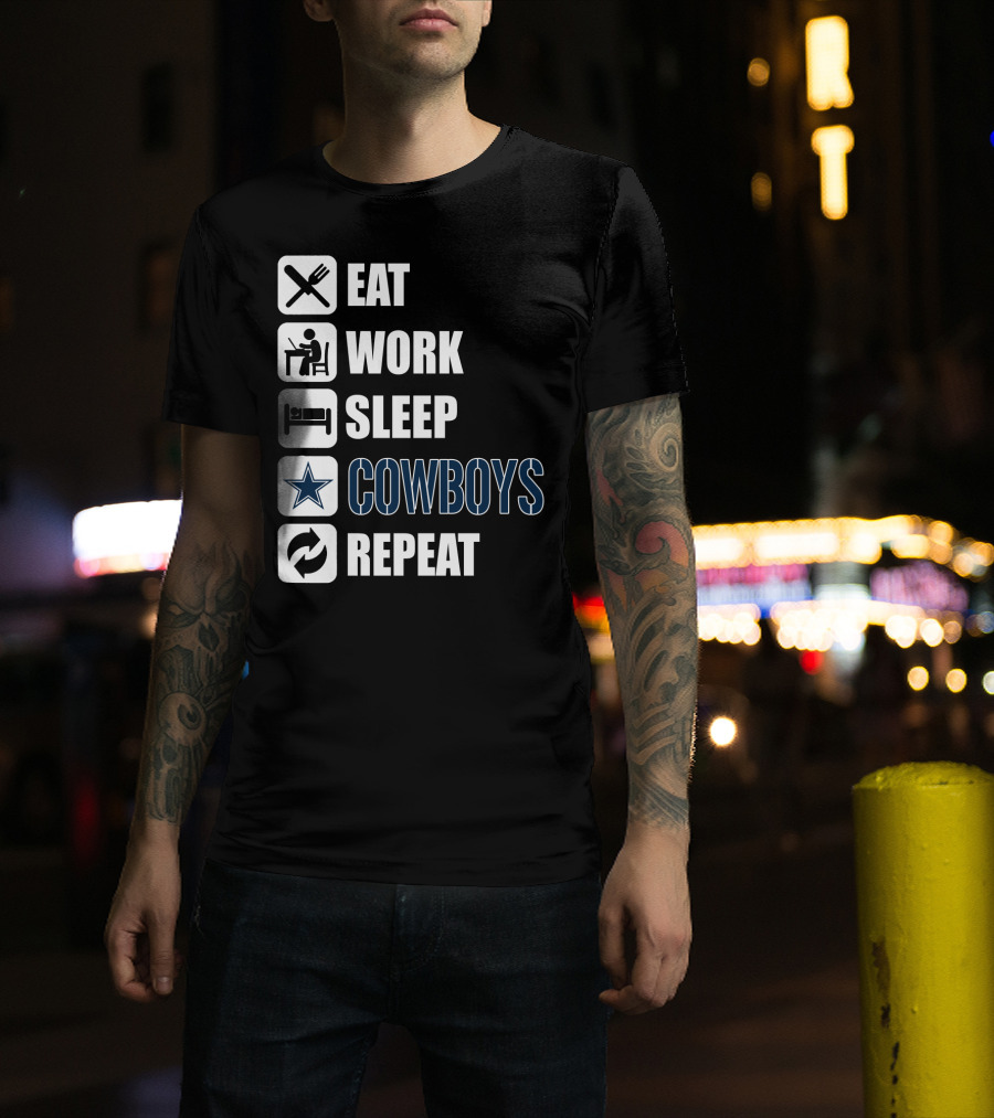 Eat Work Sleep Cowboys Repeat T-Shirt