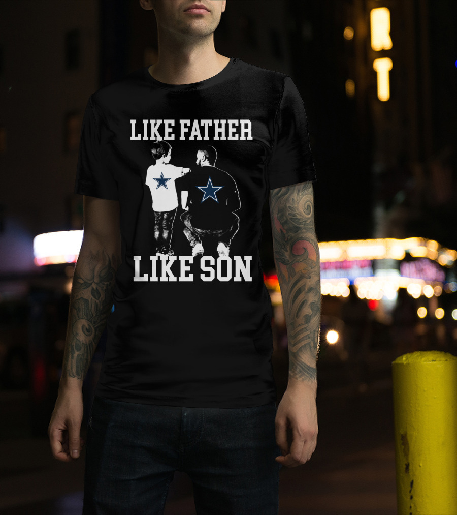 Like Father Like Son Dallas Cowboys T-Shirt