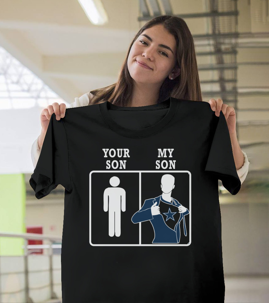 Your Son My Son Dallas Cowboys Star T-Shirt