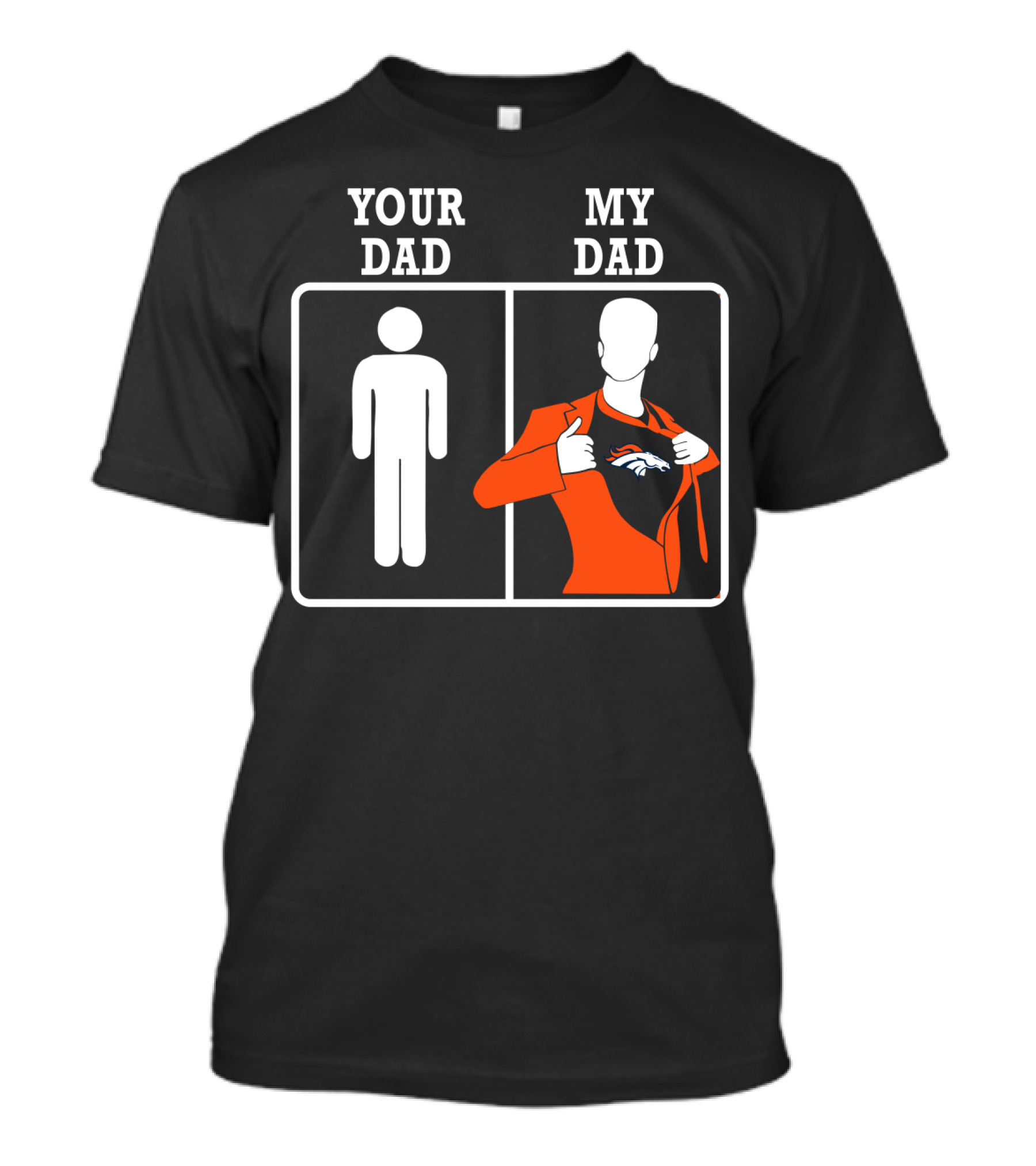 Your Dad My Dad Denver Broncos T-Shirt