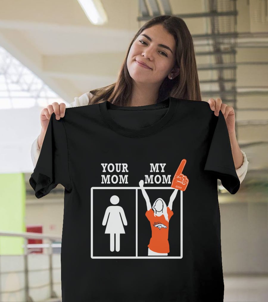 Your Mom My Mom Denver Broncos Fan Foam Finger T-Shirt