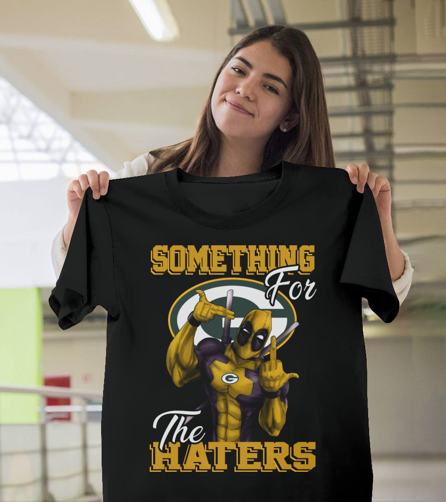Green Bay Packers Something For The Haters T-Shirt