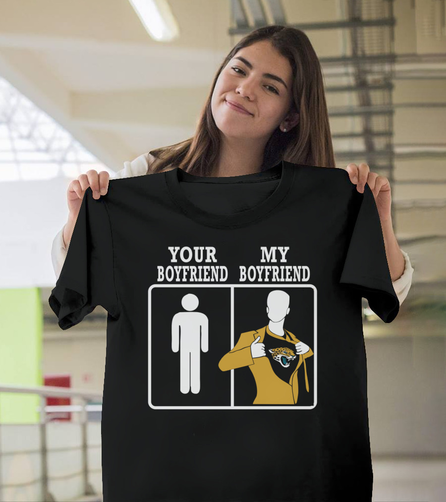 Your Boyfriend My Boyfriend Jacksonville Jaguars T-Shirt