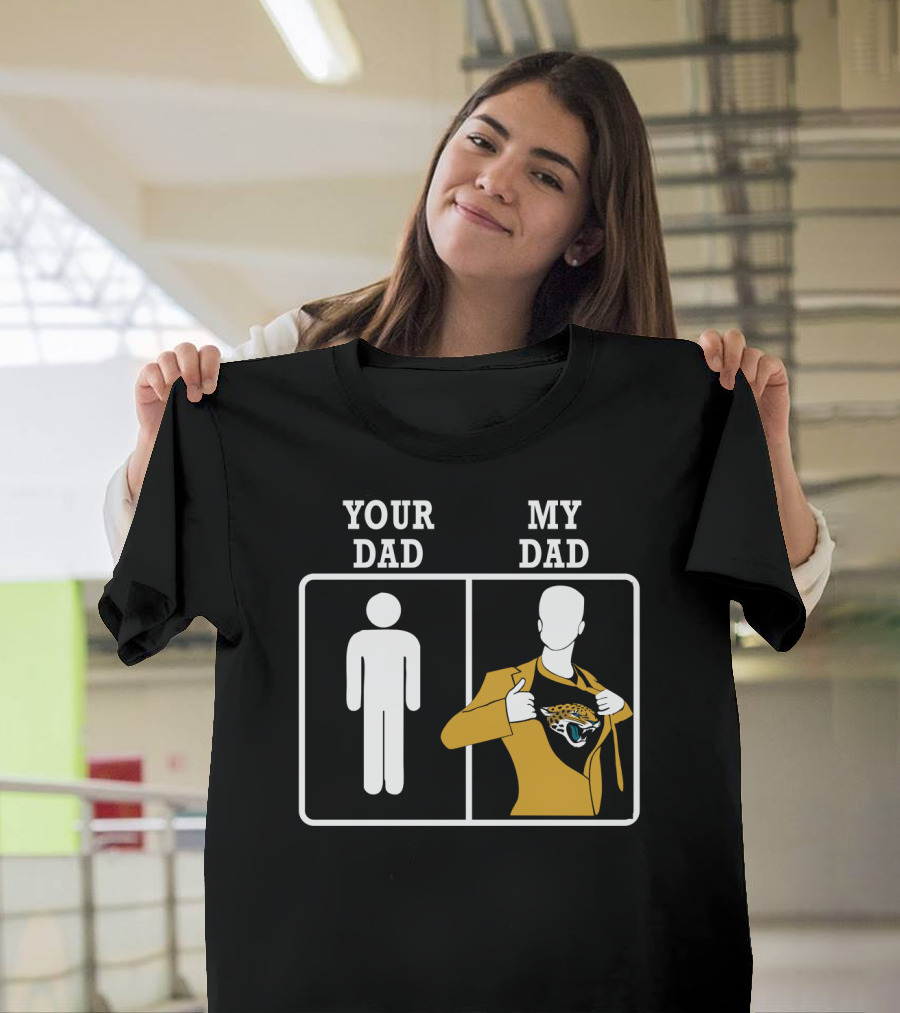Your Dad My Dad Jacksonville Jaguars T-Shirt