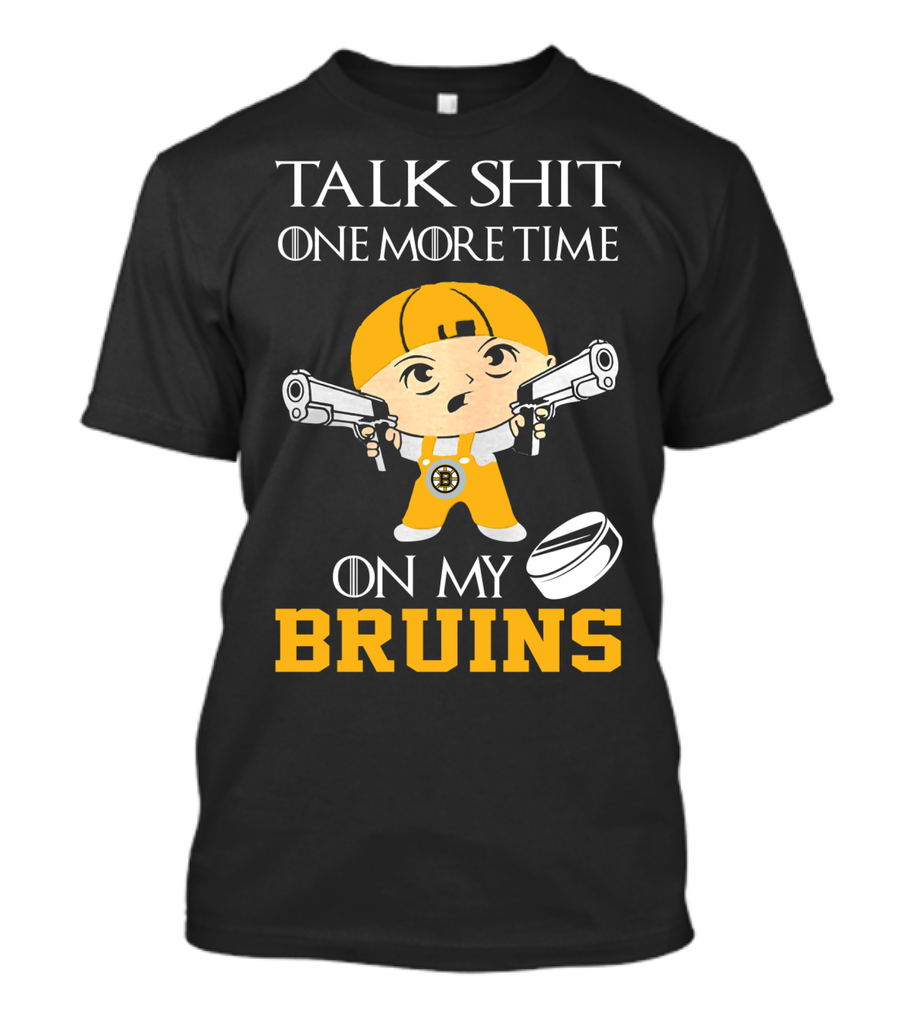 Talk Shit One More Time On My Bruins T-Shirt